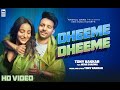 Dheeme Dheeme - Tony Kakkar ft. Neha Sharma  Official Music Video