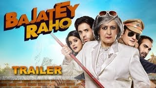 Bajatey Raho - Theatrical Trailer (Exclusive)