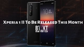 Sony Xperia 1 II Finally Gets a Release Date!