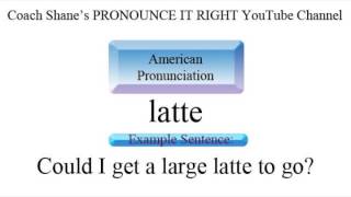 Latte pronunciation