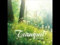 Tranquil / 心靈森呼吸 - Thank you for coming into my life