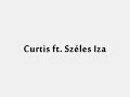 Curtis ft. Széles Iza-Minden más!