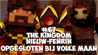 Thumbnail van The Kingdom: Nieuw-Fenrin #67 - OPGESLOTEN BIJ VOLLE MAAN!