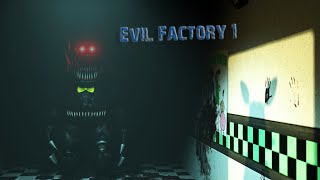 [SFM FNAF] Evil Factory 1