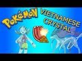 Pokemon Vietnamese Crystal Part 1: It's Elf's World! [Original]