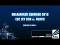 DreamHack Summer 2012 - półfinał - ESC ICY BOX vs. fnaticRC