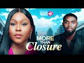 MORE THAN CLOSURE - Nigerian Movies 2025 Latest Full Movies