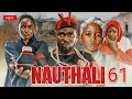 NAUTHALI  Ep 61 Mtoto Mwenye Nguvu Za Ajabu Anayeangamiza WachawiTamthilia Mpya Ya Kusisimua 2025