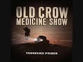 Old Crow Medicine Show - Methamphetamine