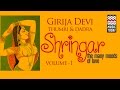 Shringar - Girija Devi - Volume 1 - Audio Jukebox - Thumri & Dadra - Vocal - 2015