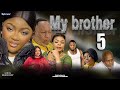 MY BROTHER EPISODE 5 [Nouveau Film congolais] Bel-Art Prod D?cembre 2024