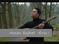 Hozan Rojhat -Evin- http://www.rojhat-music.com/