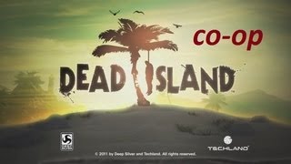 Dead island CO-OP - серия 19