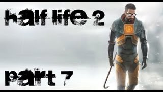 Half-Life 2 Прохождение с комментариями Часть 7