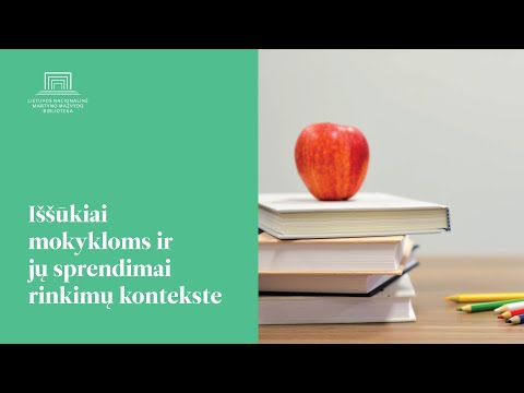 Lietuvos nacionalinė biblioteka. Iššūkiai mokykloms ir jų sprendimai rinkimų kontekste