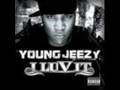 young jeezy - i love it (lyrics)