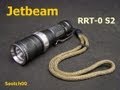 Jetbeam RRT-0 S2 Tactical Light