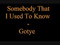 Gotye - Somebody That I Used To Know (Lyrics)