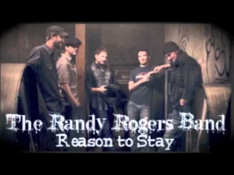 Randy Rogers Band - Reason To Stay