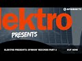Elektro Presents Spinnin' Records Part 2