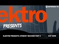 Elektro Presents Spinnin' Records Part 2