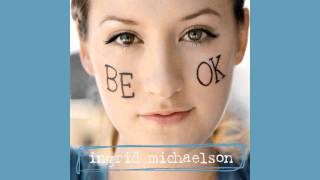 Be OK - Ingrid Michaelson (Lyrics in Description)