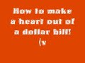 1 - How To Make A Heart Out Of Money! Very Easy!