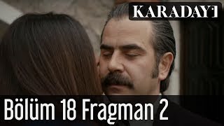 Karadayı 18.Bölüm Yeni Fragmanı İzle