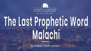 The Last Prophetic Word - Malachi