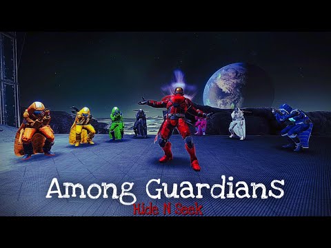 Among Guardians: Hide N Seek - Destiny 2 #MOTW