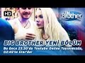 Big Brother Trkiye Yeni blm Bu Gece 23:30\'da Youtube Online Yayınımızda, 02:45\'te Star\'da! | Big Brother Trkiye Yeni blm Bu Gece 23:30\'da Youtube Online Yayınımızda, 02:45\'te Star\'da! BIG BROTHER TRKİYE RESMİ MOBİL UYGULAMASINI ...