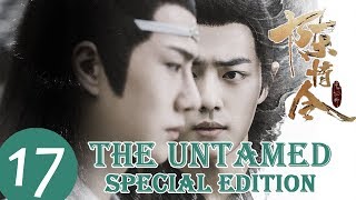 ENG SUB【陈情令特别版 The Untamed Speical Edition】EP17 | 原来是他策划了这一切！