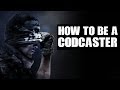 How to be a CODCaster - The Breakdown How to be a CODCaster - The Breakdown