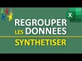 Regrouper les donnes Excel pour les synthtiser