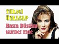 Y?ksel ?ZKASAP (Hasta D??t?m Gurbet Elde)