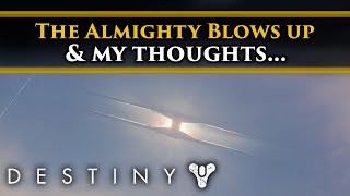 Destiny 2 Lore - Blowing up the Almighty... and why it wasn&#39;t as great as it could&#39;ve been....