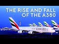 The Rise and Fall of the A380 - 2019