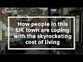 How are people in this UK town coping with the skyrocketing cost of living? - Reuters 2022