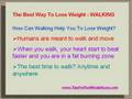 The Best Way To Lose Weight - Walking