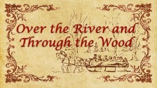 Over The River And Through The Wood Youtube