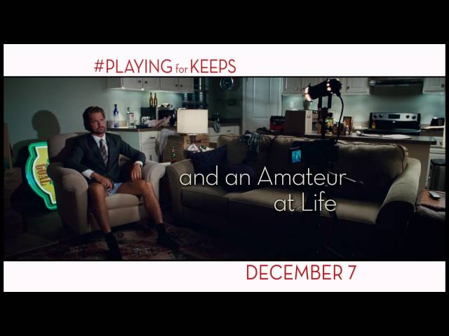 PLAYING FOR KEEPS - Official Trailer - In Theaters 12/7