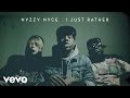 I Just Rather (Explicit)