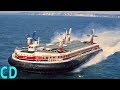 What Happened to the Giant Hovercraft SR-N4? - The Concorde of the Seas - 2017