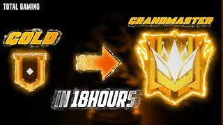 Yeh! Global Top 1 Only 18 Hours Gold to GrandMaster Must Watch - Garena Freee Fire