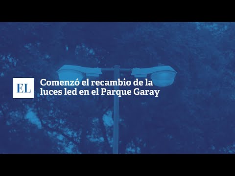 COMENZÃ“ EL RECAMBIO DE LUCES LED EN EL PARQUE GARAY