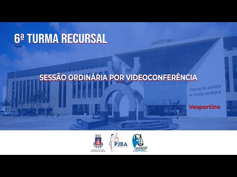 6ª Turma Recursal | Sessão Ordinária por Videoconferência | 29 de  Março de 2023 | Vespertino