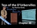 Chapter 48 - Tess of the d'Urbervilles by Thomas Hardy