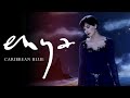 Enya - Caribbean Blue (Official 4K Music Video)