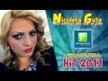 Nicoleta Guta - Mie norocul imi iese in fata HIT 2013