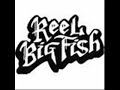 Trendy-Reel Big Fish (with lyrics)